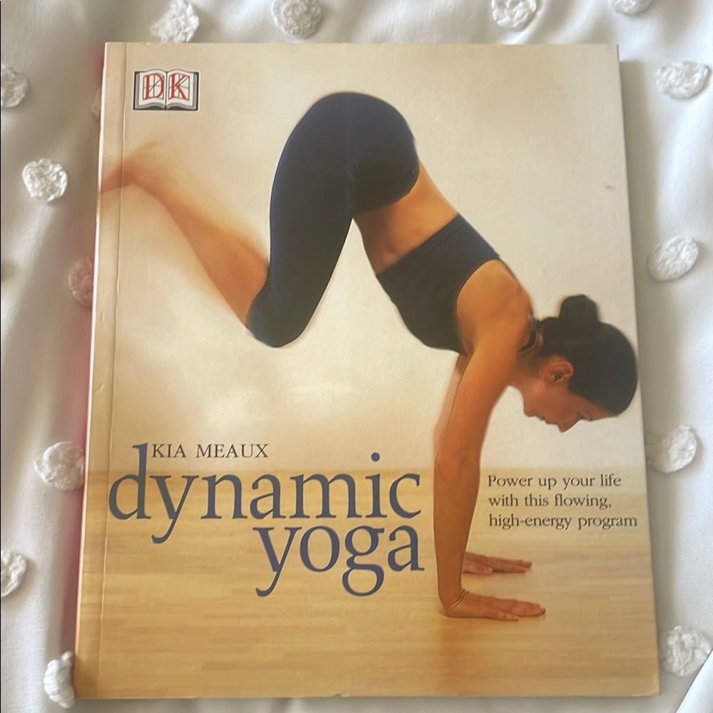 Dynamic Yoga Book by Kia Meaux